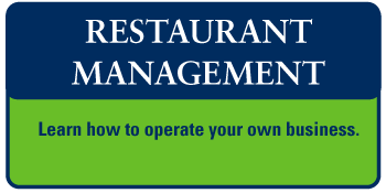 Restaurant Management - Learn how to operate your own business. 