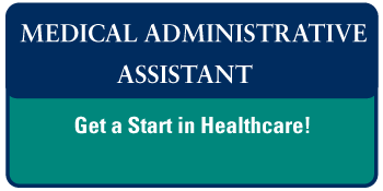Medical Administrative Assistant - Get a Start in Healthcare!